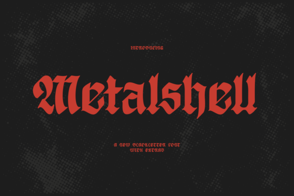 Metalshell: A Bold Blackletter Font